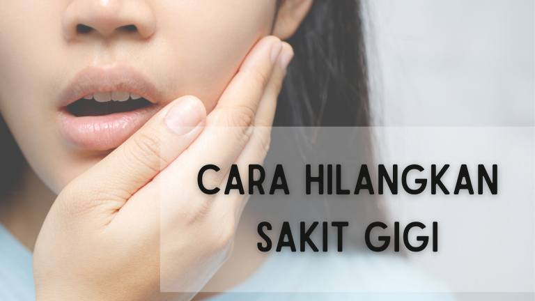 Cara Hilangkan Sakit Gigi Sisrasa